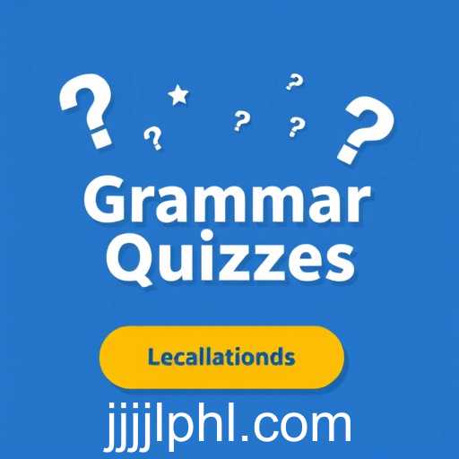 Grammar Quizzes